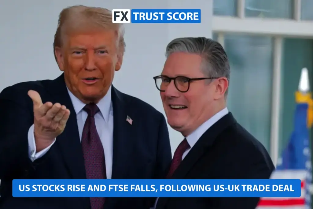 US Stocks Rise FTSE Falls Following US UK Trade Deal